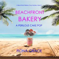 beachfront bakery: a perilous cake pop (a beachfront bakery cozy mystery—book 3) audiobook cover image