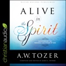 Alive in the Spirit: Experiencing the Presence and Power of God MP3 Audiobook