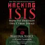 Hacking ISIS: How to Destroy the Cyber Jihad (Unabridged)