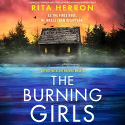 the burning girls: a completely gripping crime thriller packed with heart-pounding twists (detective ellie reeves, book 3) (unabridged) audiobook cover image