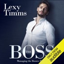 The Boss: Managing the Bosses, Book 1: Billionaire Romance (Unabridged) MP3 Audiobook