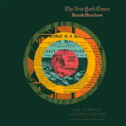 the new york times book review: 125 years of literary history (unabridged) audiobook cover image
