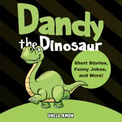 dandy the dinosaur: short stories, games, and jokes! (fun time reader, book 14) (unabridged) audiobook cover image