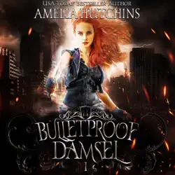 bulletproof damsel: urban fantasy romance series, book 1 (unabridged) audiobook cover image