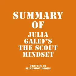 summary of julia galef's the scout mindset (unabridged) audiobook cover image