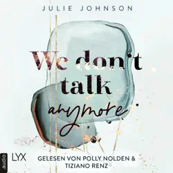 we don't talk anymore - anymore-duet, teil 1 (ungekürzt) audiobook cover image