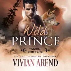 wild prince: takhini shifters, book 4 (unabridged) audiobook cover image