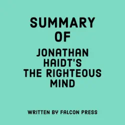 summary of jonathan haidt's the righteous mind (unabridged) audiobook cover image