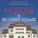 Murder in Belgrave Square: A 1920s Cozy Mystery (A Tommy & Evelyn Christie Mystery, Book 4) (Unabridged) MP3 Audiobook