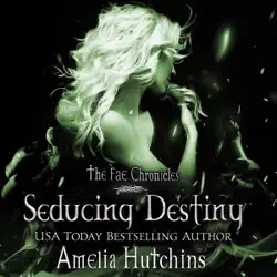 seducing destiny: the fae chronicles, book 4 (unabridged) audiobook cover image