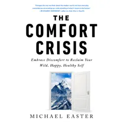 the comfort crisis: embrace discomfort to reclaim your wild, happy, healthy self (unabridged) audiobook cover image