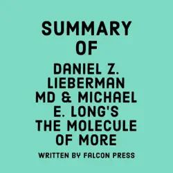 summary of daniel z. lieberman md and michael e. long's the molecule of more (unabridged) audiobook cover image