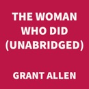 The Woman Who Did (UNABRIDGED) MP3 Audiobook