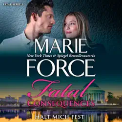 fatal consequences (german edition): halt mich fest (fatal serie 3) [hold me close (fatal series 3)] (unabridged) audiobook cover image