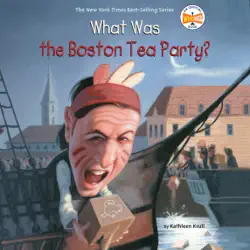 what was the boston tea party? (unabridged) audiobook cover image