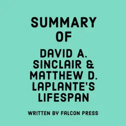 summary of david a. sinclair and matthew d. laplante's lifespan (unabridged) audiobook cover image