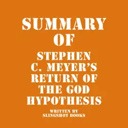 summary of stephen c. meyer's return of the god hypothesis (unabridged) audiobook cover image