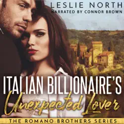 italian billionaire's unexpected lover: the romano brothers series, book 2 (unabridged) audiobook cover image