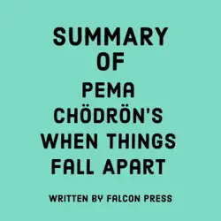 summary of pema chödrön's when things fall apart (unabridged) audiobook cover image