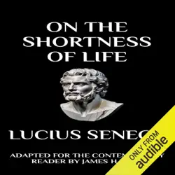 seneca - on the shortness of life: adapted for the contemporary reader (unabridged) audiobook cover image