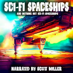 sci-fi spaceships and nothing but sci-fi spaceships audiobook cover image