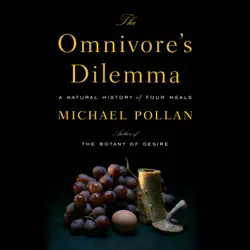 the omnivore's dilemma: a natural history of four meals (unabridged) audiobook cover image