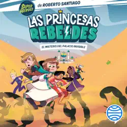 las princesas rebeldes 2. el misterio del palacio invisible imagen de portada de audiolibro