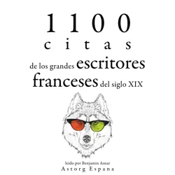 1100 citas de los grandes escritores franceses del siglo xix audiobook cover image