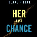 Her Last Chance (A Rachel Gift Mystery--Book 2) MP3 Audiobook