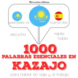 1000 palabras esenciales en kazajo: escucha, repite, habla : curso de idiomas imagen de portada de audiolibro