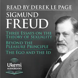 three essays on the theory of sexuality, beyond the pleasure principle, the ego and the id audiobook cover image