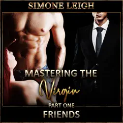 'friends' - 'mastering the virgin' part one: a bdsm ménage erotic romance imagen de portada de audiolibro