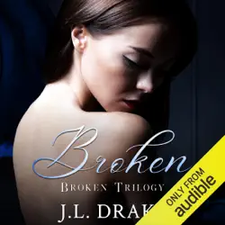 broken: broken trilogy, volume 1 (unabridged) audiobook cover image
