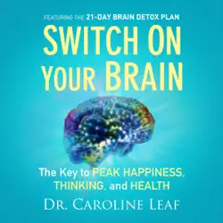 switch on your brain: the key to peak happiness, thinking, and health (unabridged) audiobook cover image