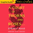 A Court of Thorns and Roses (1 of 2) [Dramatized Adaptation]: A Court of Thorns and Roses 1 listen, audioBook reviews, mp3 download