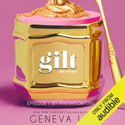 by invitation only: gilt, book 1 (unabridged) audiobook cover image