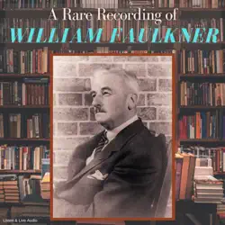 a rare recording of william faulkner audiobook cover image