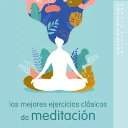 los mejores ejercicios clásicos de meditación imagen de portada de audiolibro
