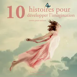 10 histoires pour developper l imagination des enfants audiobook cover image