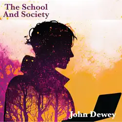 the school and society audiobook cover image