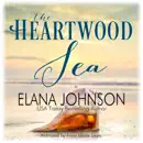 Download The Heartwood Sea: A Heartwood Sisters Novel MP3