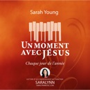 Un moment avec Jésus: Chaque jour de l'année MP3 Audiobook