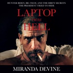 Laptop from Hell: Hunter Biden, Big Tech, and the Dirty Secrets the President Tried to Hide (Unabridged)