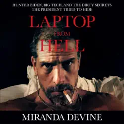 laptop from hell: hunter biden, big tech, and the dirty secrets the president tried to hide (unabridged) audiobook cover image