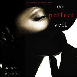the perfect veil (a jessie hunt psychological suspense thriller—book seventeen) audiobook cover image