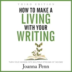 how to make a living with your writing third edition: turn your words into multiple streams of income audiobook cover image