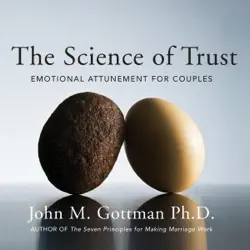 the science of trust: emotional attunement for couples (unabridged) audiobook cover image