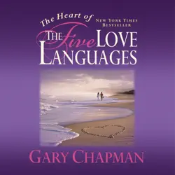 the heart of the five love languages audiobook cover image