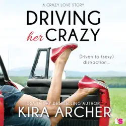 driving her crazy: crazy love, book 1 audiobook cover image