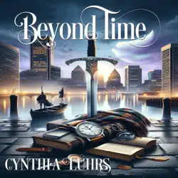 beyond time: a knights through time romance, book 9 (unabridged) audiobook cover image